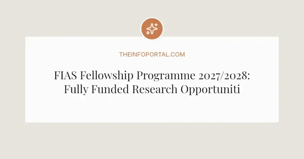 FIAS Fellowship Programme 2027/2028: Fully Funded Research Opportunities in France