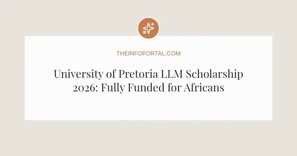 University of Pretoria LLM Scholarship 2026: Fully Funded for Africans