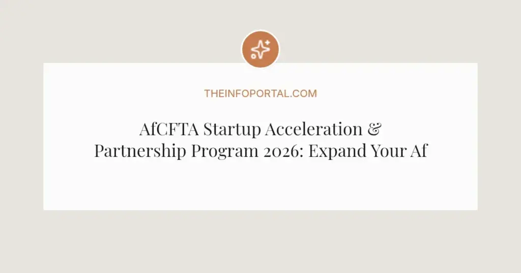 AfCFTA Startup Acceleration & Partnership Program 2026: Expand Your African Business Globally