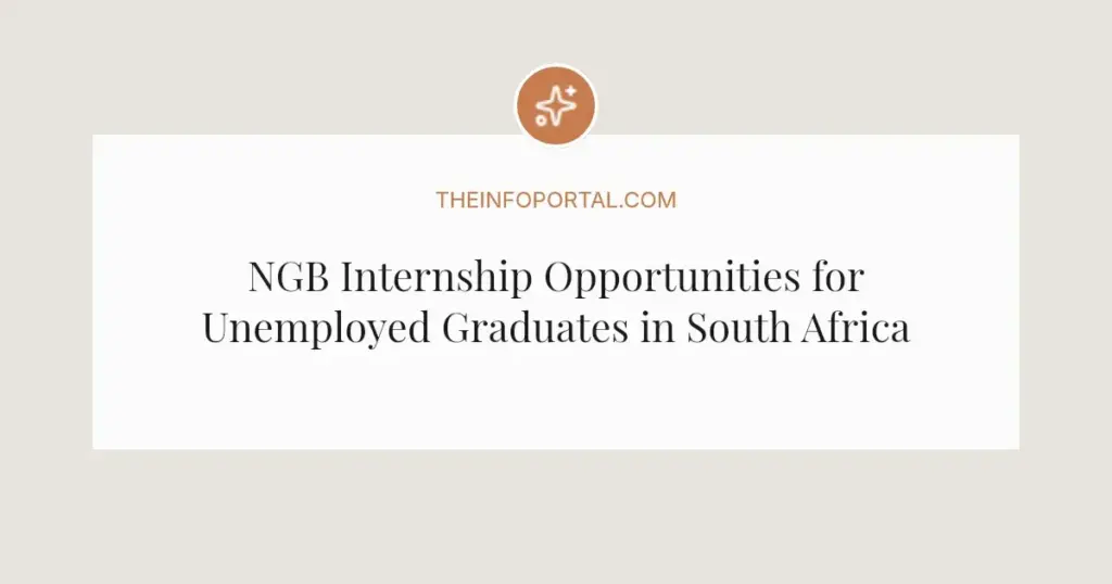 NGB Internship Opportunities for Unemployed Graduates in South Africa