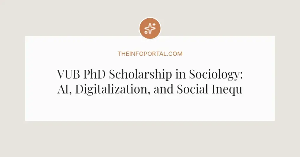 VUB PhD Scholarship in Sociology: AI, Digitalization, and Social Inequalities 2026