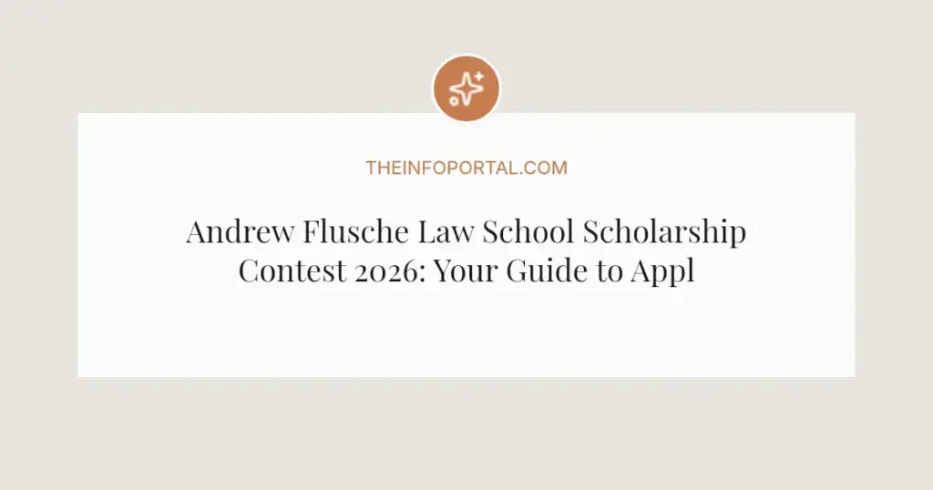 Andrew Flusche Law School Scholarship Contest 2026: Your Guide to Applying