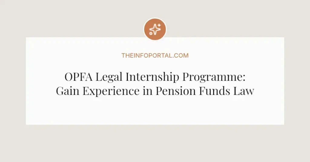 OPFA Legal Internship Programme: Gain Experience in Pension Funds Law
