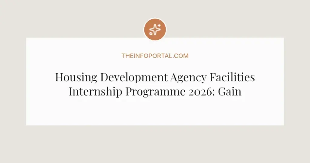Housing Development Agency Facilities Internship Programme 2026: Gain Experience in Property Management