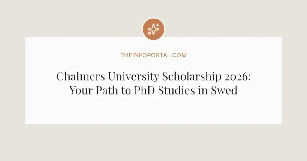 Chalmers University Scholarship 2026: Your Path to PhD Studies in Sweden