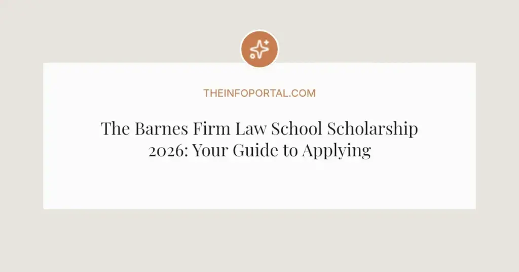 The Barnes Firm Law School Scholarship 2026: Your Guide to Applying