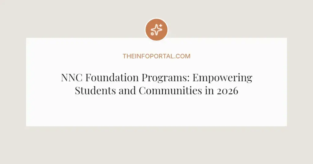 NNC Foundation Programs: Empowering Students and Communities in 2026
