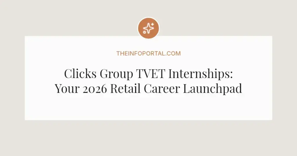 Clicks Group TVET Internships: Your 2026 Retail Career Launchpad