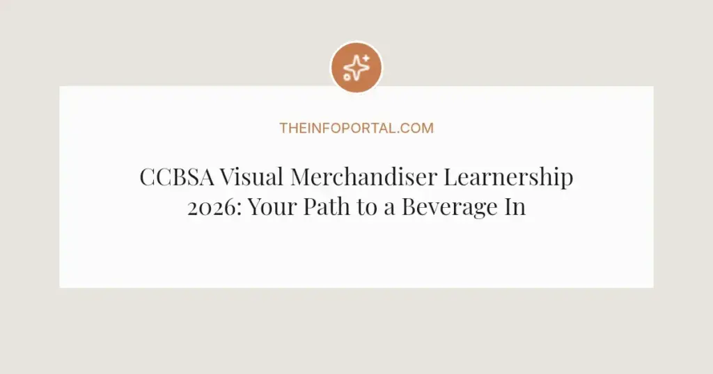 CCBSA Visual Merchandiser Learnership 2026: Your Path to a Beverage Industry Career