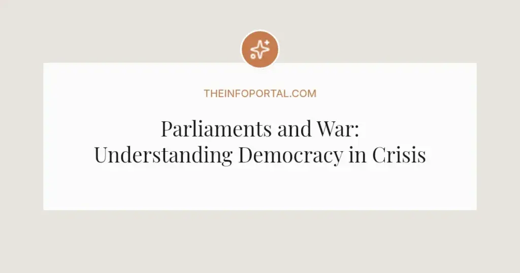 Parliaments and War: Understanding Democracy in Crisis