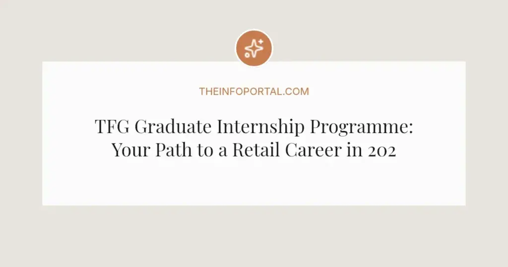 TFG Graduate Internship Programme: Your Path to a Retail Career in 2026