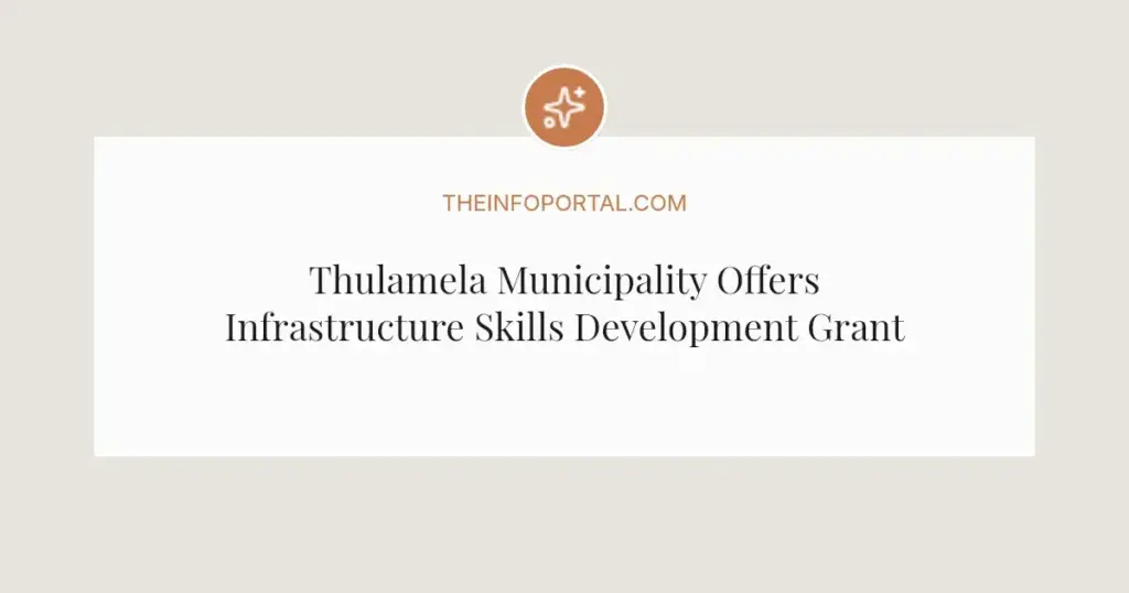 Thulamela Municipality Offers Infrastructure Skills Development Grant (ISDG) Graduates Programme in 2026