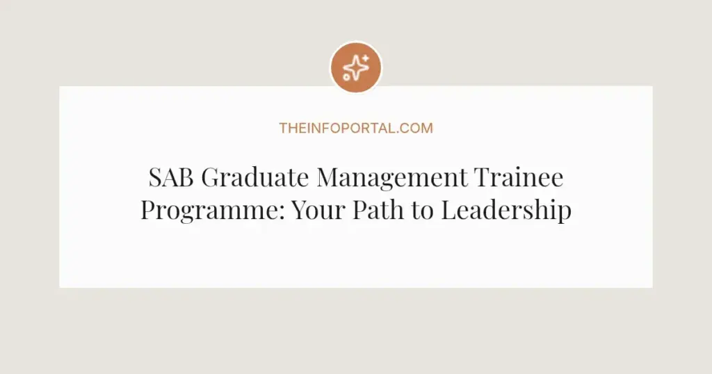 SAB Graduate Management Trainee Programme: Your Path to Leadership