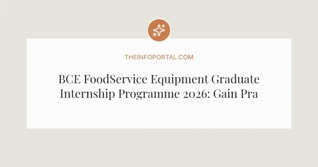 BCE FoodService Equipment Graduate Internship Programme 2026: Gain Practical Experience