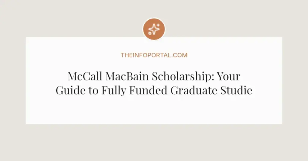 McCall MacBain Scholarship: Your Guide to Fully Funded Graduate Studies at McGill
