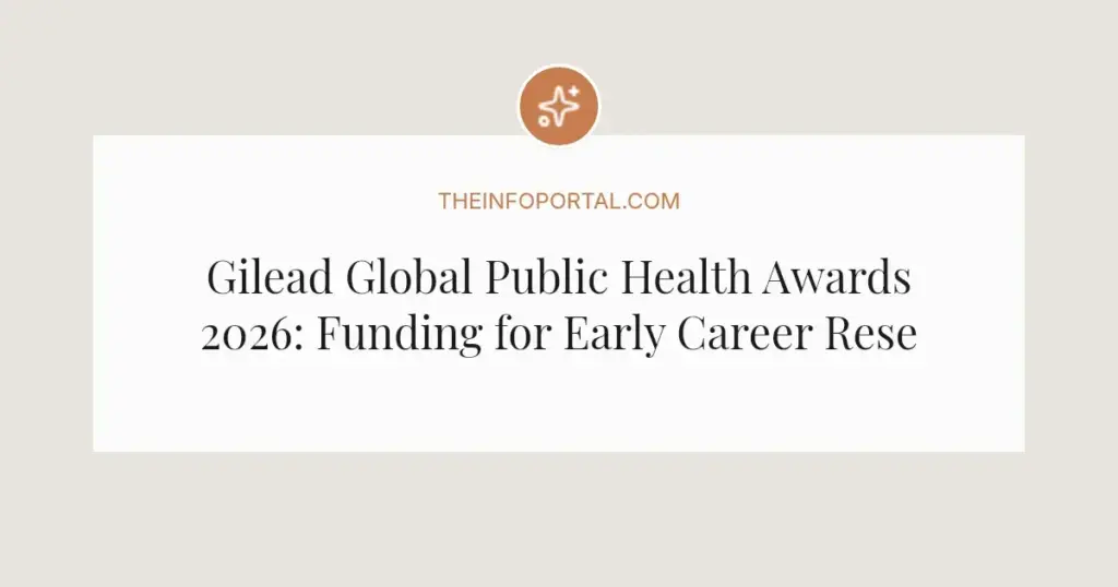 Gilead Global Public Health Awards 2026: Funding for Early Career Researchers