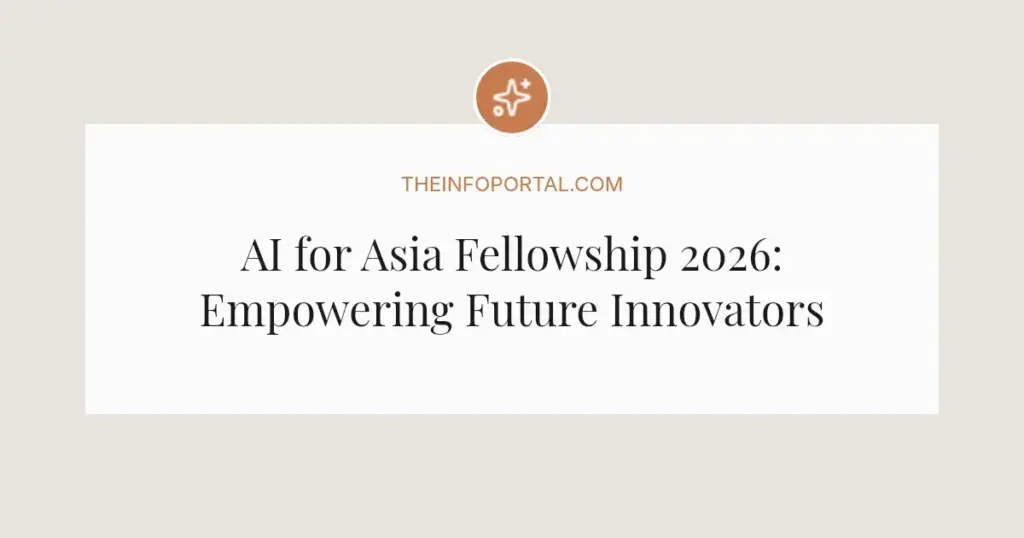 AI for Asia Fellowship 2026: Empowering Future Innovators