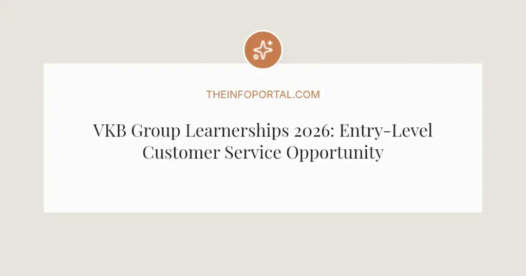 VKB Group Learnerships 2026: Entry-Level Customer Service Opportunity