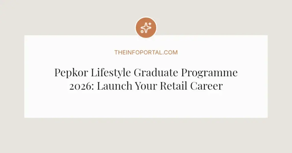 Pepkor Lifestyle Graduate Programme 2026: Launch Your Retail Career