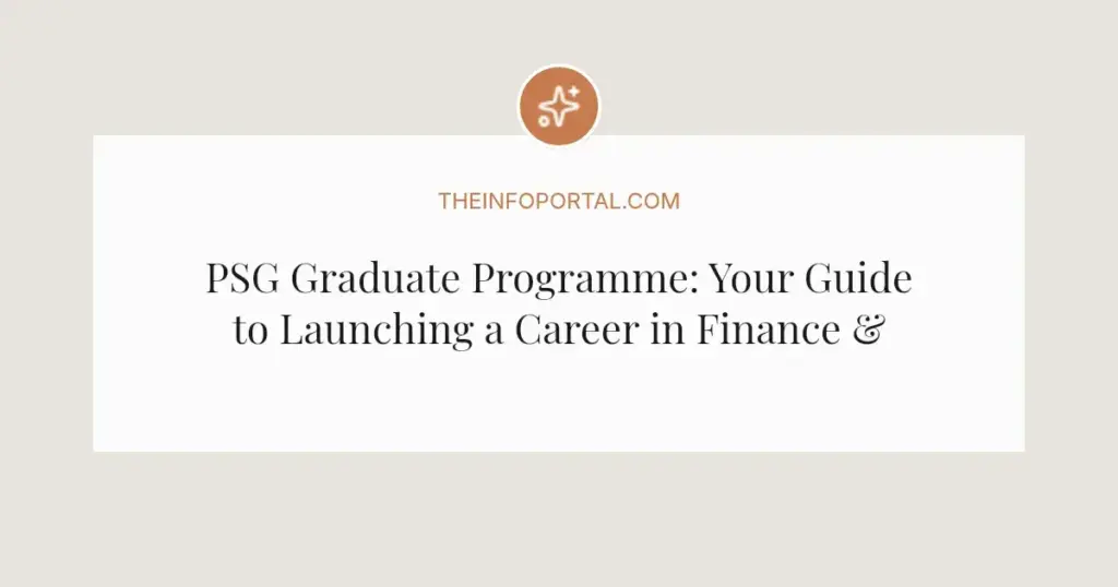 PSG Graduate Programme: Your Guide to Launching a Career in Finance & Tech