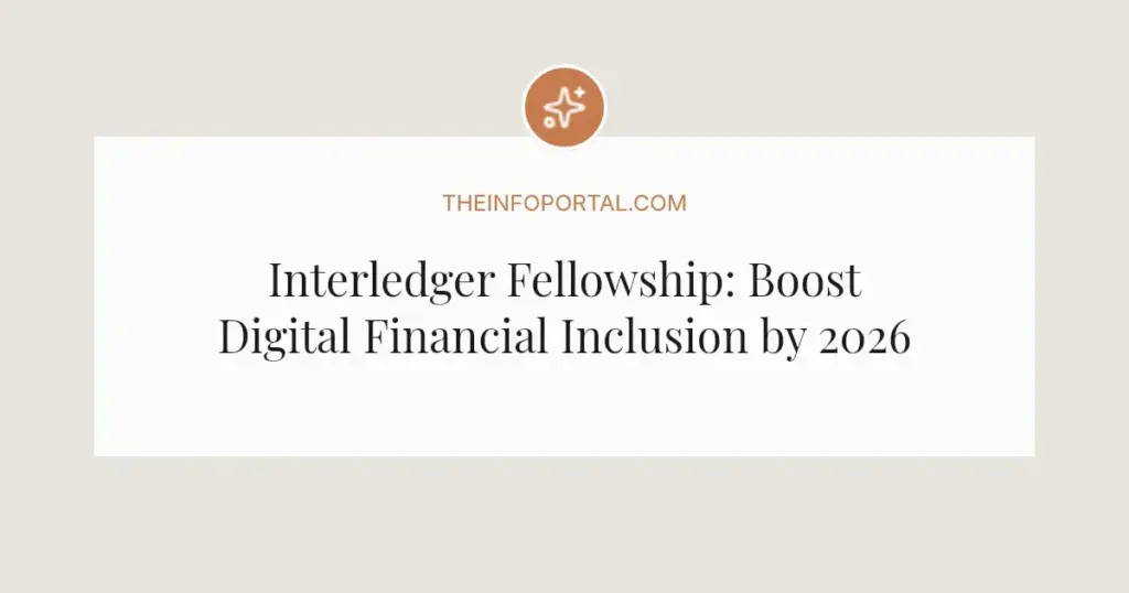 Interledger Fellowship: Boost Digital Financial Inclusion by 2026