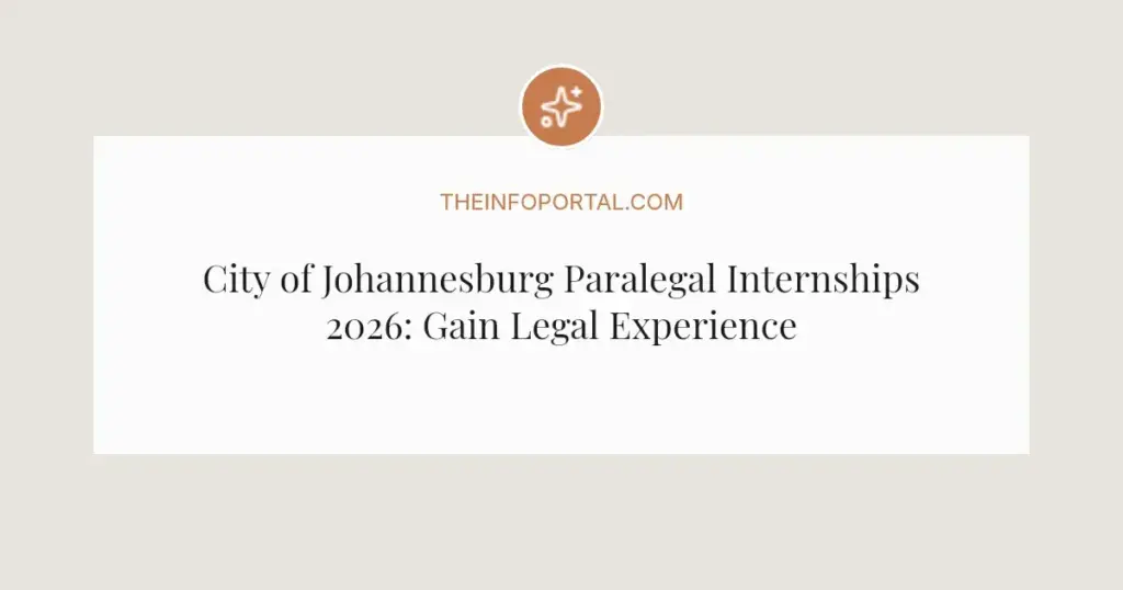 City of Johannesburg Paralegal Internships 2026: Gain Legal Experience