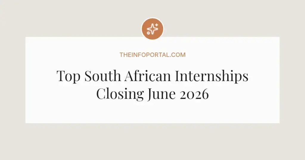 Top South African Internships Closing June 2026