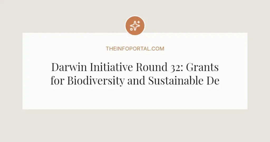 Darwin Initiative Round 32: Grants for Biodiversity and Sustainable Development in 2026