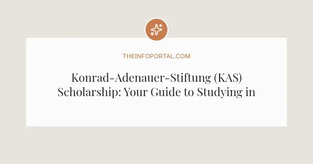 Konrad-Adenauer-Stiftung (KAS) Scholarship: Your Guide to Studying in Germany