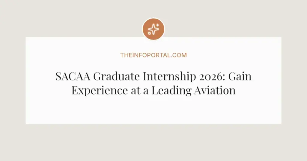 SACAA Graduate Internship 2026: Gain Experience at a Leading Aviation Regulator