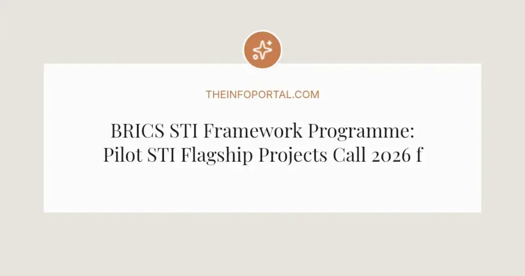 BRICS STI Framework Programme: Pilot STI Flagship Projects Call 2026 for Global Collaboration