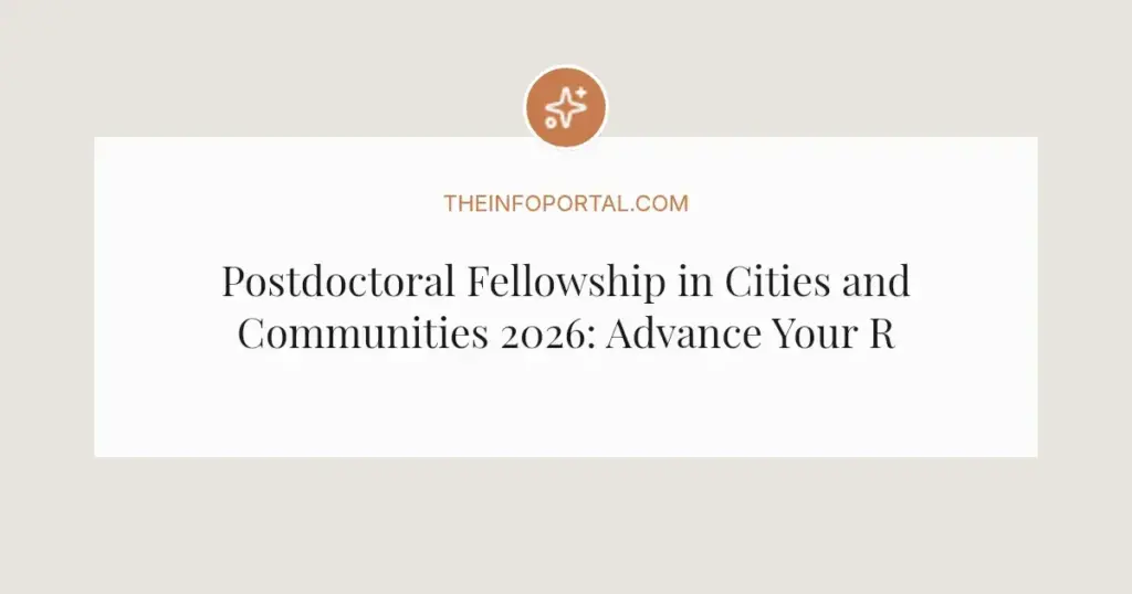 Postdoctoral Fellowship in Cities and Communities 2026: Advance Your Research Career