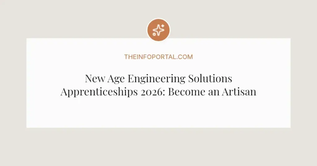 New Age Engineering Solutions Apprenticeships 2026: Become an Artisan