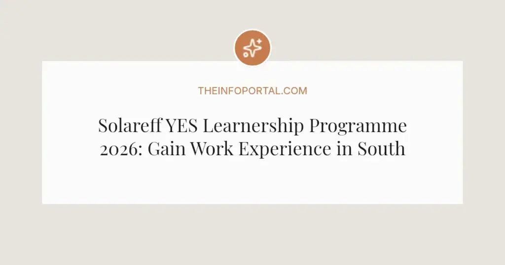 Solareff YES Learnership Programme 2026: Gain Work Experience in South Africa