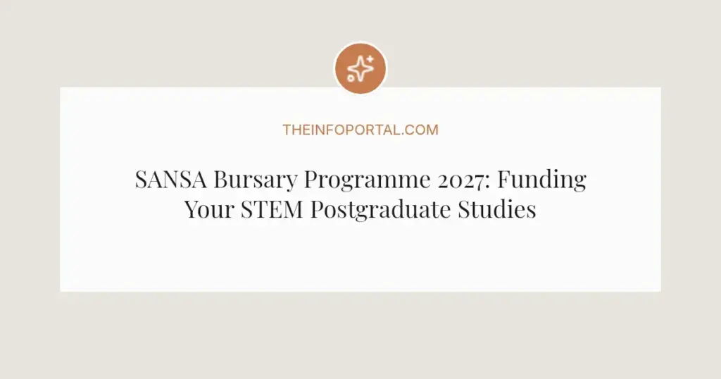 SANSA Bursary Programme 2027: Funding Your STEM Postgraduate Studies