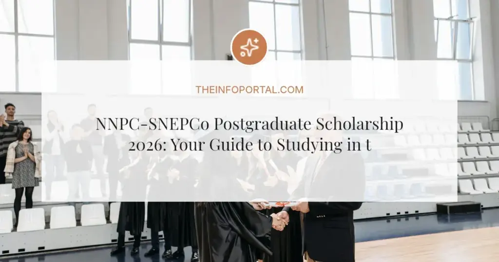 NNPC-SNEPCo Postgraduate Scholarship 2026: Your Guide to Studying in the UK