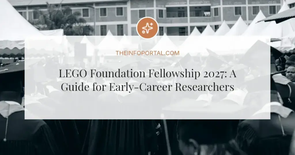 LEGO Foundation Fellowship 2027: A Guide for Early-Career Researchers