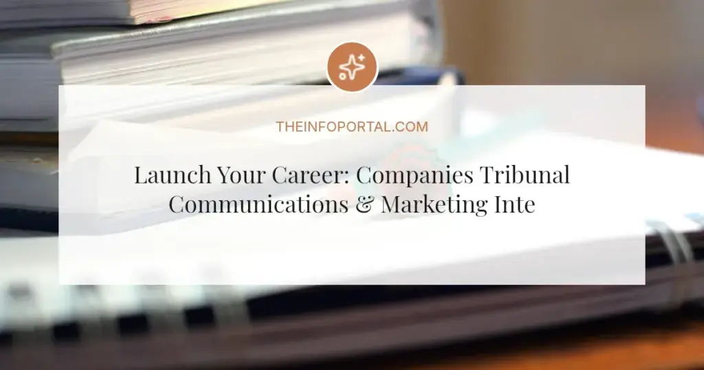 Launch Your Career: Companies Tribunal Communications & Marketing Internship 2026