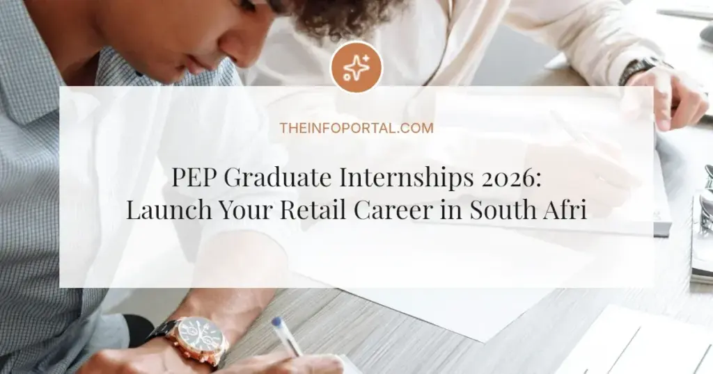 PEP Graduate Internships 2026: Launch Your Retail Career in South Africa