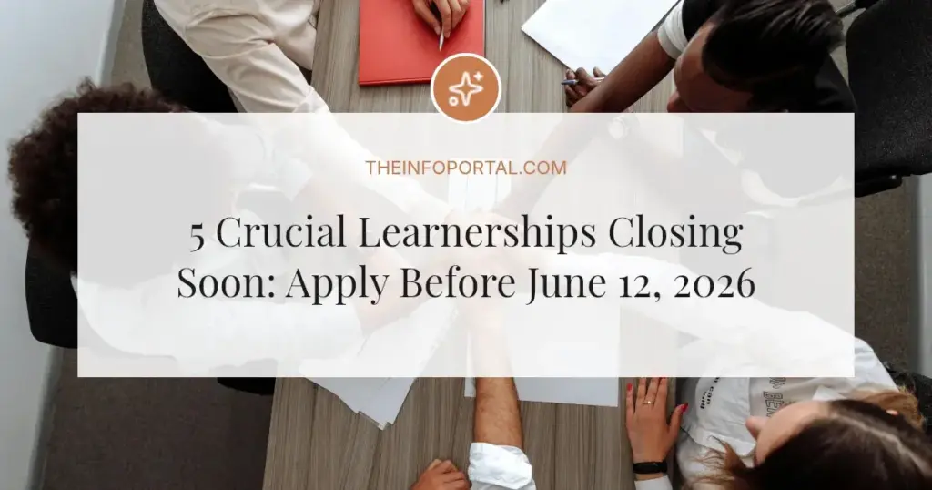 5 Crucial Learnerships Closing Soon: Apply Before June 12, 2026