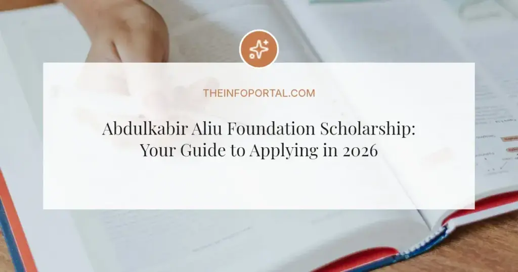 Abdulkabir Aliu Foundation Scholarship: Your Guide to Applying in 2026
