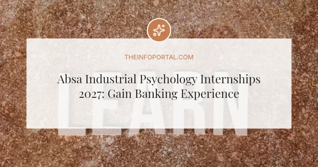 Absa Industrial Psychology Internships 2027: Gain Banking Experience