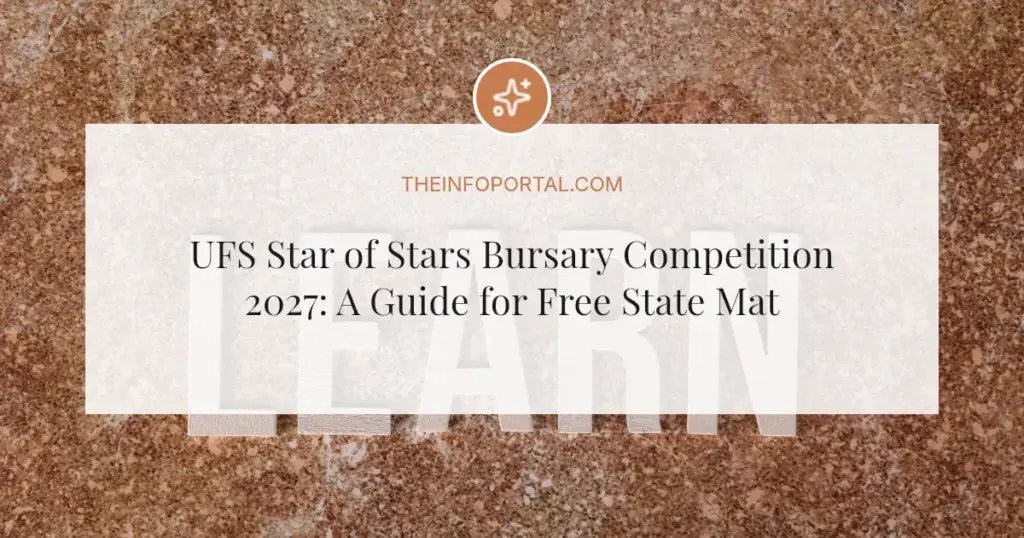 UFS Star of Stars Bursary Competition 2027: A Guide for Free State Matric Learners