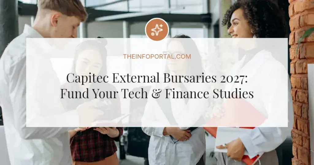 Capitec External Bursaries 2027: Fund Your Tech & Finance Studies