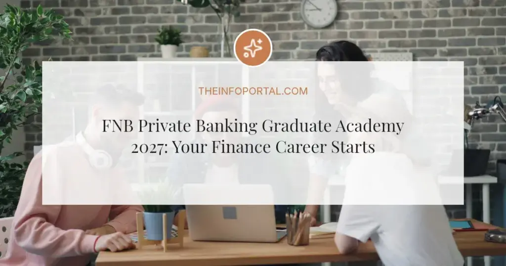 FNB Private Banking Graduate Academy 2027: Your Finance Career Starts Here