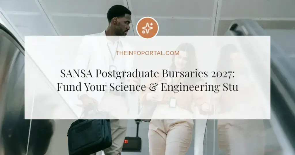 SANSA Postgraduate Bursaries 2027: Fund Your Science & Engineering Studies