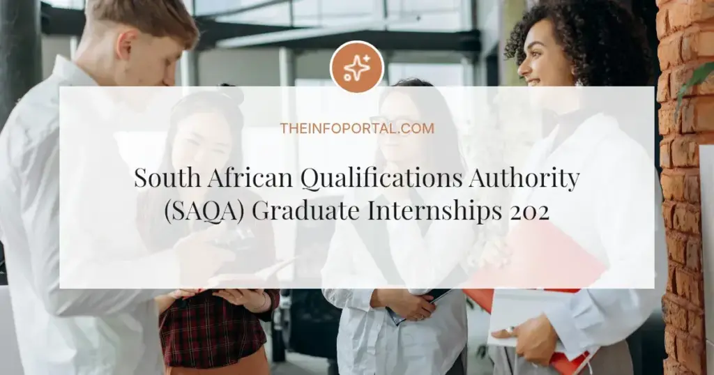 South African Qualifications Authority (SAQA) Graduate Internships 2026: A Two-Year Opportunity